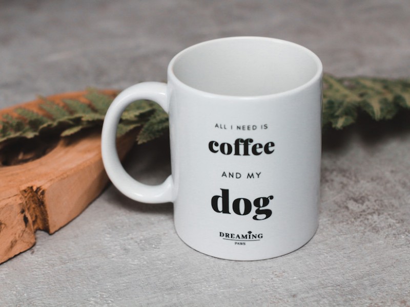 Tasse *All I need is Coffee and My Dog*